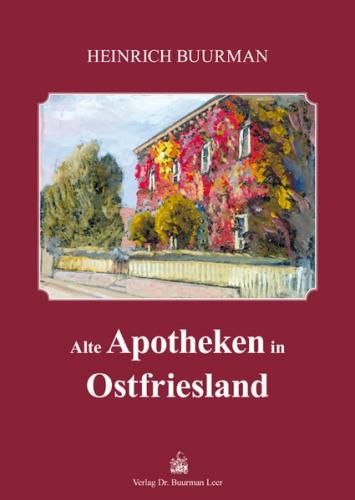 Alte Apotheken in Ostfriesland 