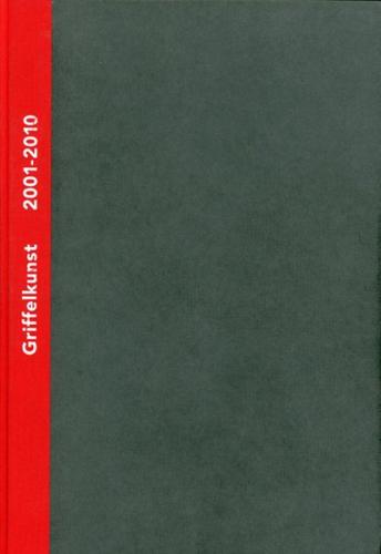 Griffelkunst – Verzeichnis der Editionen 2001-2010, Band III 