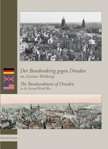 Der Bombenkrieg gegen Dresden im Zweiten Weltkrieg 
