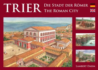 Trier – Die Stadt der Römer 