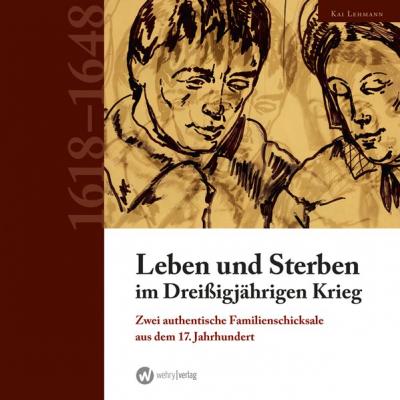 Leben und Sterben im Dreißigjährigen Krieg 
