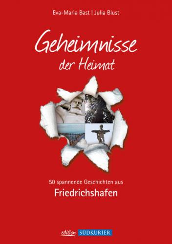 Friedrichshafen; Geheimnisse der Heimat 