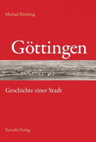 Göttingen - Geschichte einer Stadt 