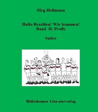 „Hallo Brasilien! Wir kommen! Band II: Profis“ (Ebook - pdf) 