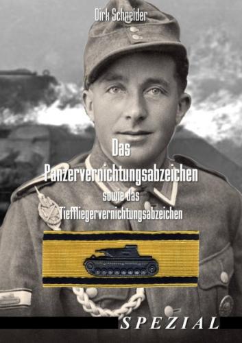 Das Panzervernichtungsabzeichen sowie das Tieffliegervernichtungsabzeichen 