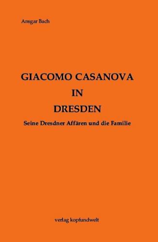 Giacomo Casanova in Dresden 