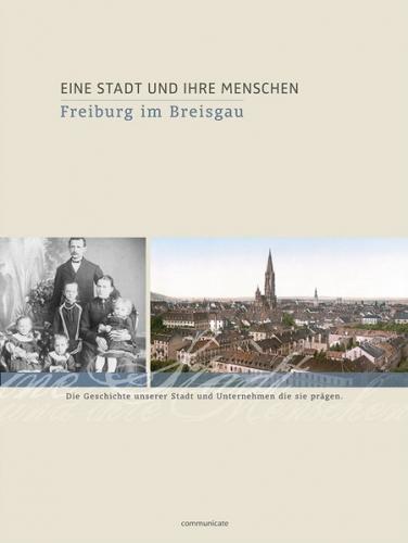 Eine Stadt und ihre Menschen – Freiburg im Breisgau 