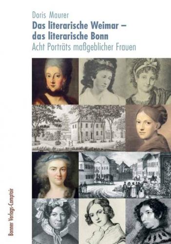Das literarische Weimar - das literarische Bonn 