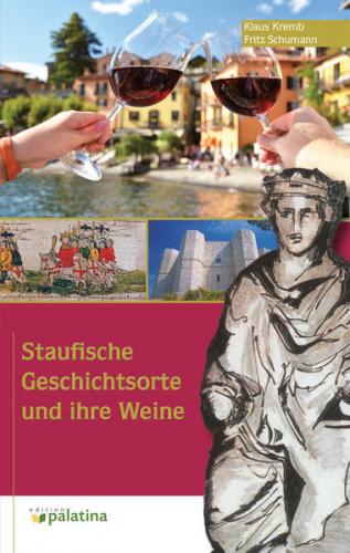 Staufische Geschichtsorte und Ihre Weine 