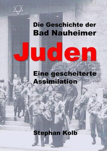 Die Geschichte der Bad Nauheimer Juden 