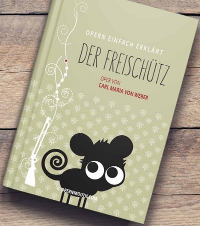 Der Freischütz – Oper von Carl Maria von Weber (Band 2) 