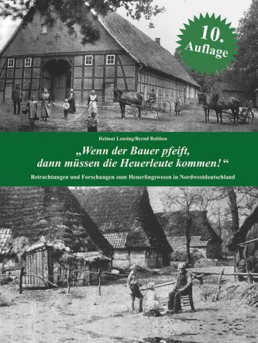 "Wenn der Bauer pfeift, dann müssen die Heuerleute kommen!" 