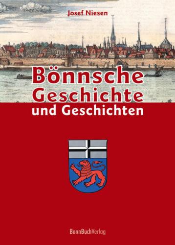 Bönnsche Geschichte und Geschichten 