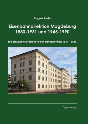 Eisenbahndirektion Magdeburg 1880-1931 und 1945-1990 