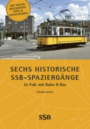 Sechs historische SSB-Spaziergänge 