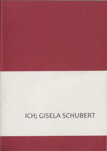 ICH; GISELA SCHUBERT 