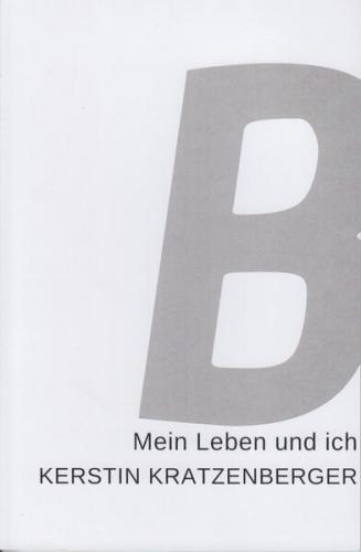 KERSTIN KRATZENBERGER Mein Leben und ich 