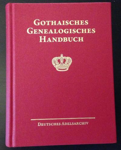 Gothaisches Genealogisches Handbuch der fürstlichen Häuser (GGH Band 19) 