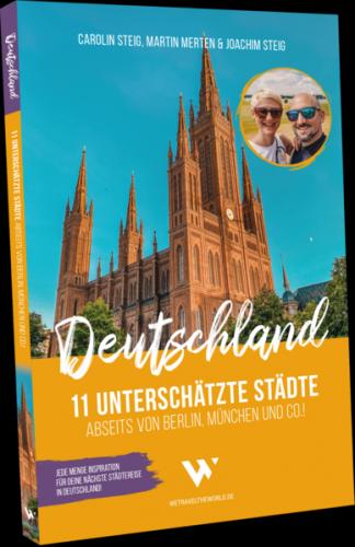 Deutschland – 11 unterschätzte Städte abseits von Berlin, München und Co.! 