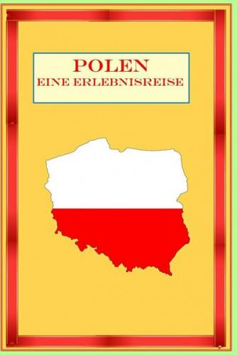 Polen - Eine Erlebnisreise 