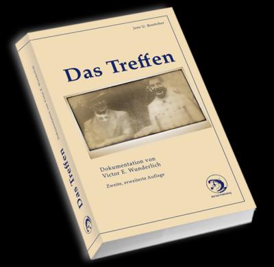 Das Treffen. Dokumentation von Victor E. Wunderlich. Zweite, erweiterte Auflage 