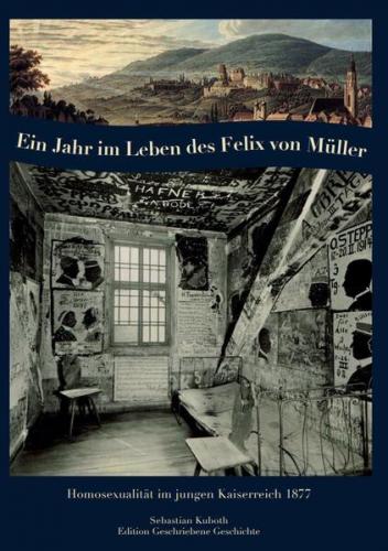 Ein Jahr im Leben des Felix von Müller 