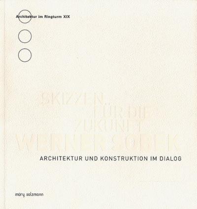 Werner Sobek. Skizzen für die Zukunft 