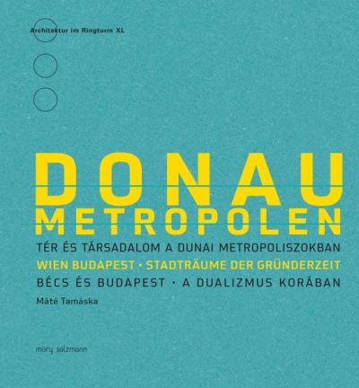 Donaumetropolen. Wien - Budapest 