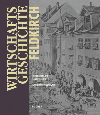 Wirtschaftsgeschichte Feldkirch 