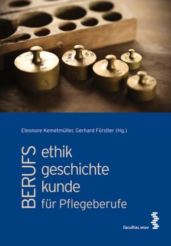 Berufsethik, Berufsgeschichte und Berufskunde für Pflegeberufe (Ebook - pdf) 