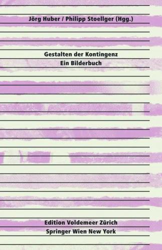 Gestalten der Kontingenz: Ein Bilderbuch 