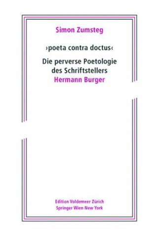 'poeta contra doctus' Die perverse Poetologie des Schriftstellers Hermann Burger 