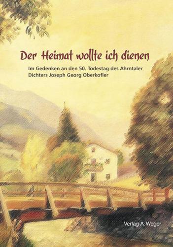 Der Heimat wollte ich dienen 