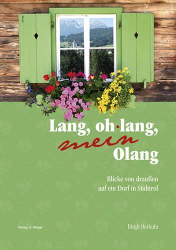 Lang, oh lang, mein Olang 