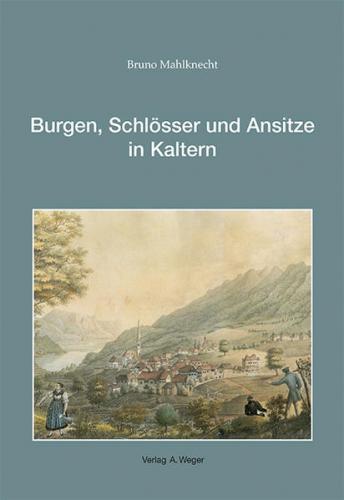 Burgen, Schlösser und Ansitze in Kaltern 