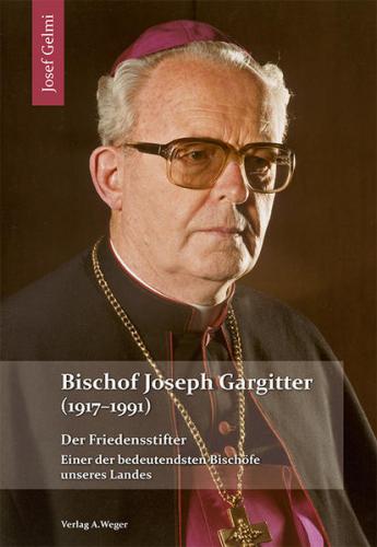 Bischof Joseph Gargitter (1917-1991) 