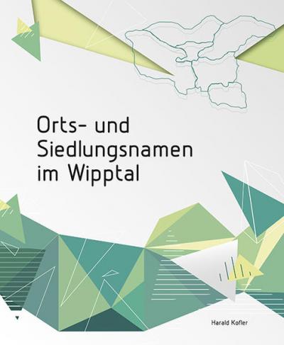Orts- und Siedlungsnamen im Wipptal 