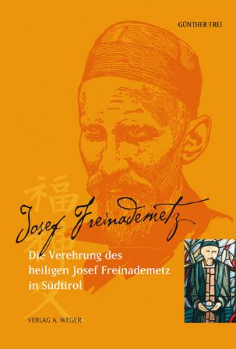 Die Verehrung des Heiligen Josef Freinademetz in Südtirol 