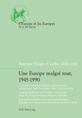Une Europe malgré tout, 1945-1990 