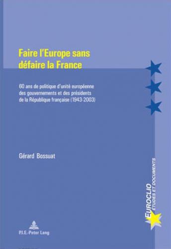 Faire l’Europe sans défaire la France 