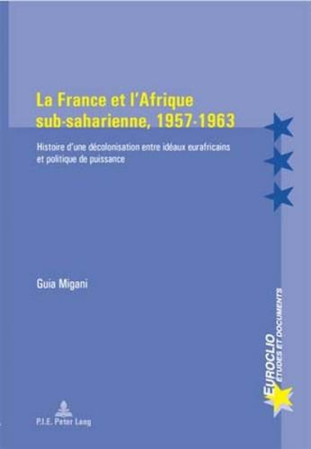 La France et l’Afrique sub-saharienne, 1957-1963 