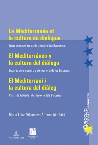 La Méditerranée et la culture du dialogue- El Mediterráneo y la cultura del diálogo 