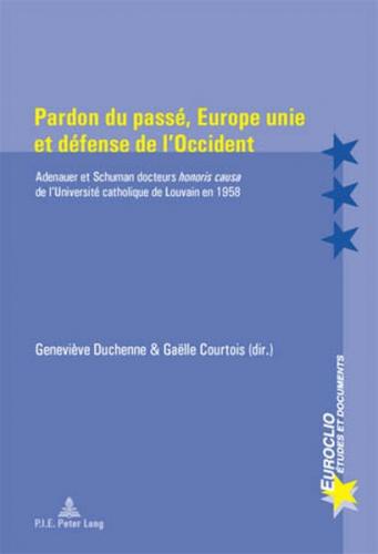 Pardon du passé, Europe unie et défense de l’Occident 