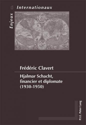 Hjalmar Schacht, financier et diplomate (1930-1950) 