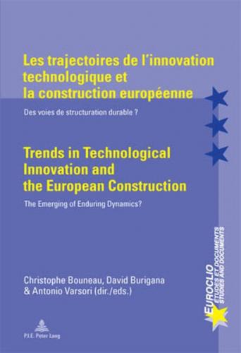 Les trajectoires de l’innovation technologique et la construction européenne / Trends in Technological Innovation and the European Construction 