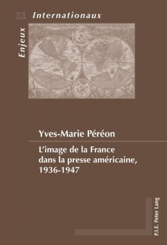 L’image de la France dans la presse américaine, 1936-1947 