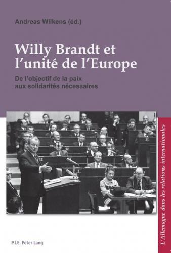 Willy Brandt et l’unité de l’Europe 