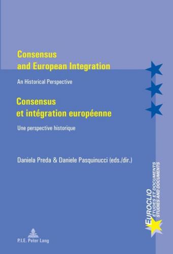 Consensus and European Integration / Consensus et intégration européenne 
