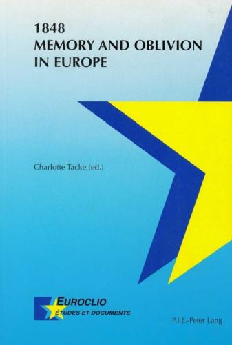 1848. Memory and Oblivion in Europe 