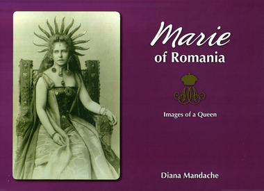 MARIE OF ROMANIA - Images of a Queen 
